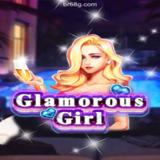 Exploring the Glamorous World of GlamorousGirl: Discover the Best of Brazilian Online Games at 68G.com